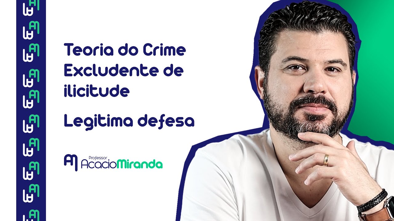 Teoria do crime | Excludente de ilicitude | Legitima defesa [Aula 23]