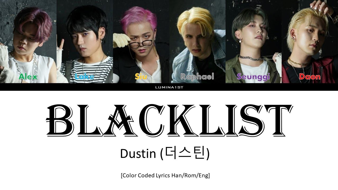 Dustin (더스틴) – BLACKLIST [Color Coded Lyrics Han/Rom/Eng]