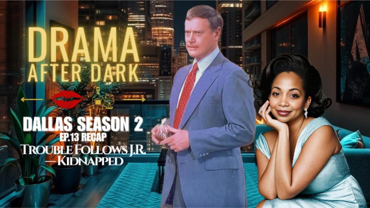 Season 2 Episode 13 Recap | Drama After Dark – Trouble Follows J.R. — Kidnapped