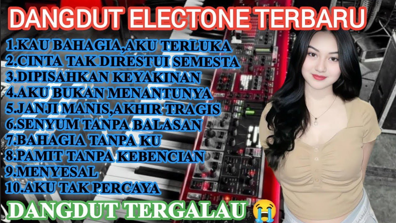 KUMPULAN MUSIK DANGDUT TENTANG CINTA YANG TAK DIRESTUI 🥀DANGDUT GALAU ELECTONE 2025 😭