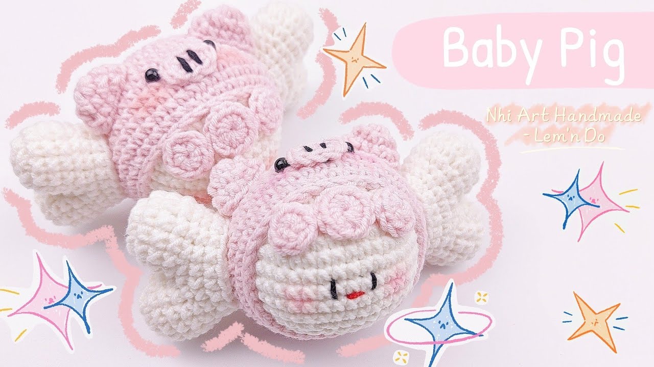 How to crochet BABY PIG | Crochet a PIG | Hướng dẫn móc BÉ HEO bằng len | Lem'n Do