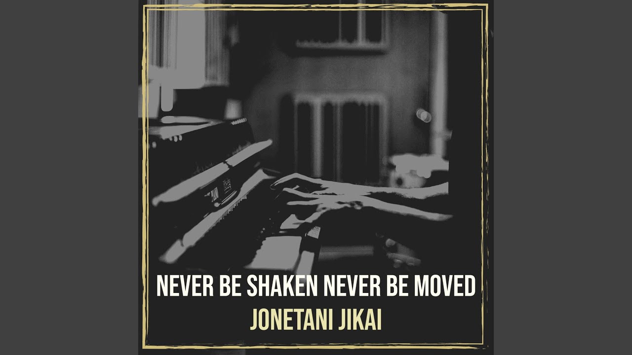 Never Be Shaken Never Be Moved