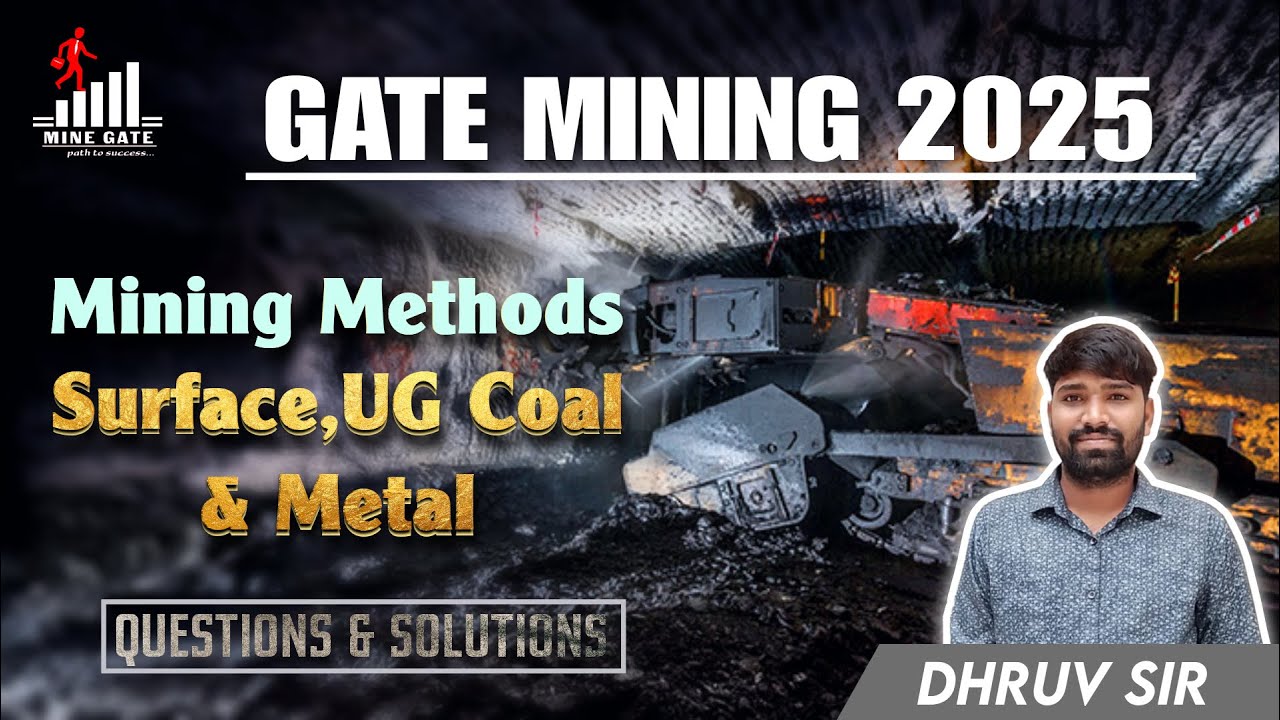 Mining Methods-Surface,UG Coal & UG Metal| GATE MN 2025 |  Questions with Detailed Solutions