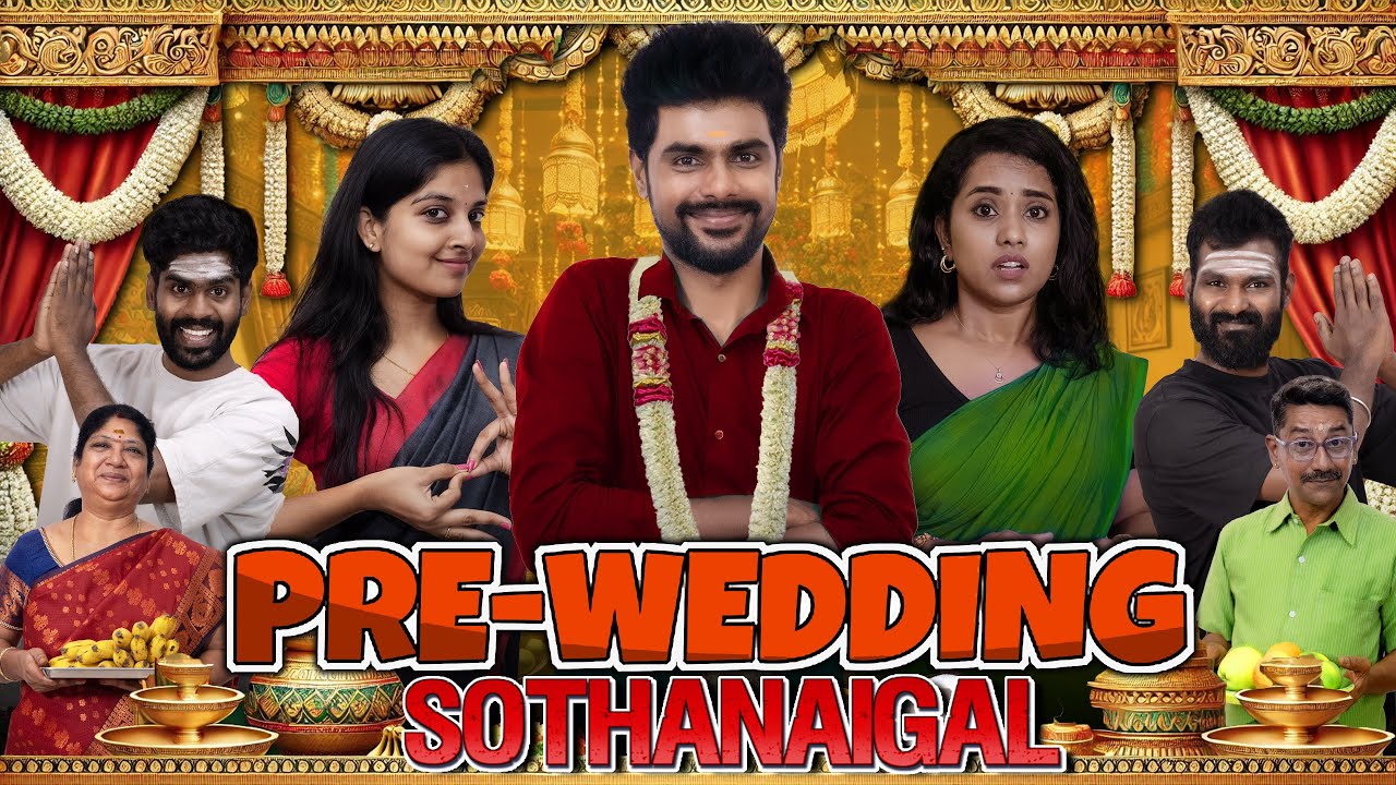 Pre Wedding Sothanaigal | Comedy | Micset