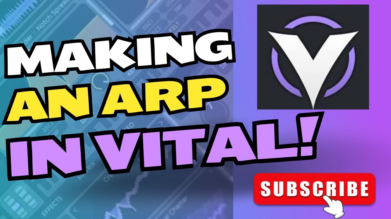 HOW TO MAKE ARPS AND SEQUENCES IN VITAL