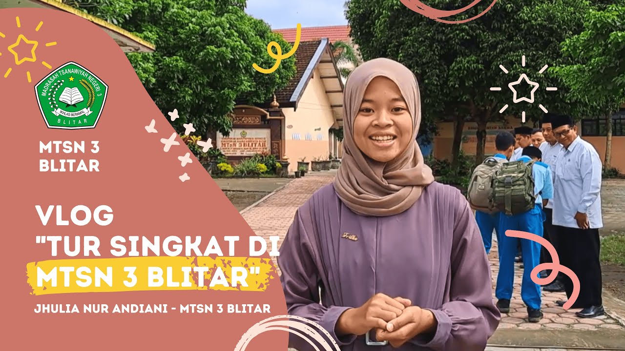 Tur Singkat di MTsN 3 Blitar - Jhulia Nur Andiani - Lomba Vlog PORSENI MTs Kab. Blitar 2023