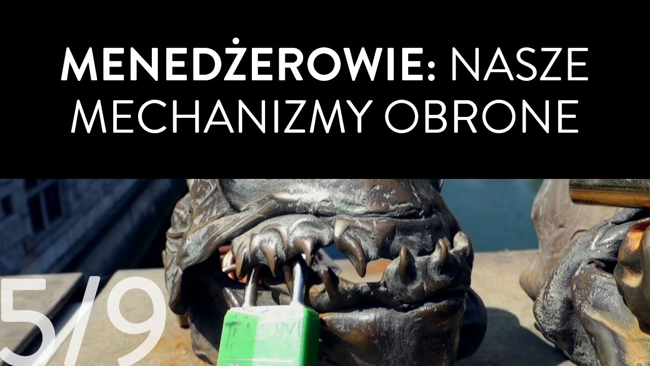 Menedżerowie - nasze mechanizmy obronne | Podstawy IFS, 5/9