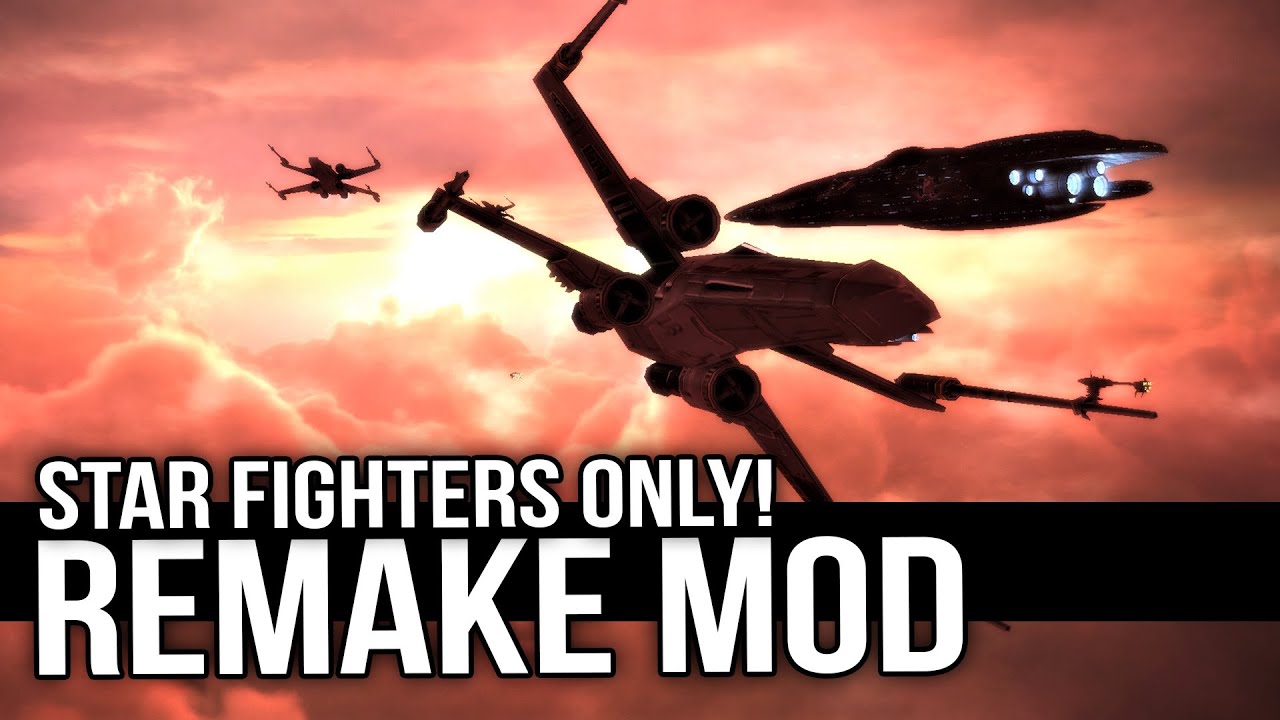 Remake Mod - Rebel Starfighters Only!