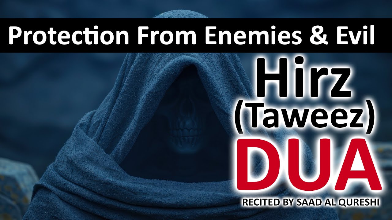 Dua Hirz (Taweez) for Protection From Enemies & Evil