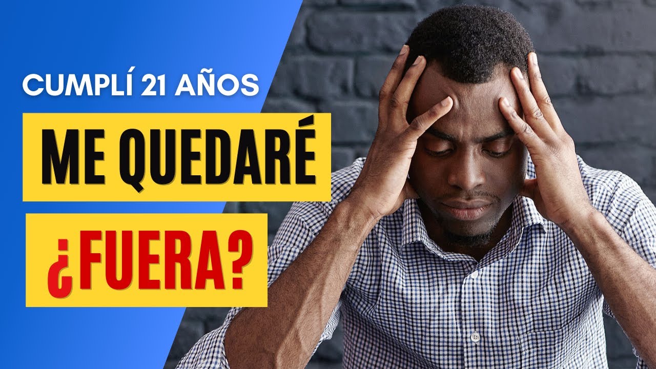CUMPLI 21 AÑOS DURANTE EL BLOQUEO, ¿QUE PASARÁ CON MI PETICION?