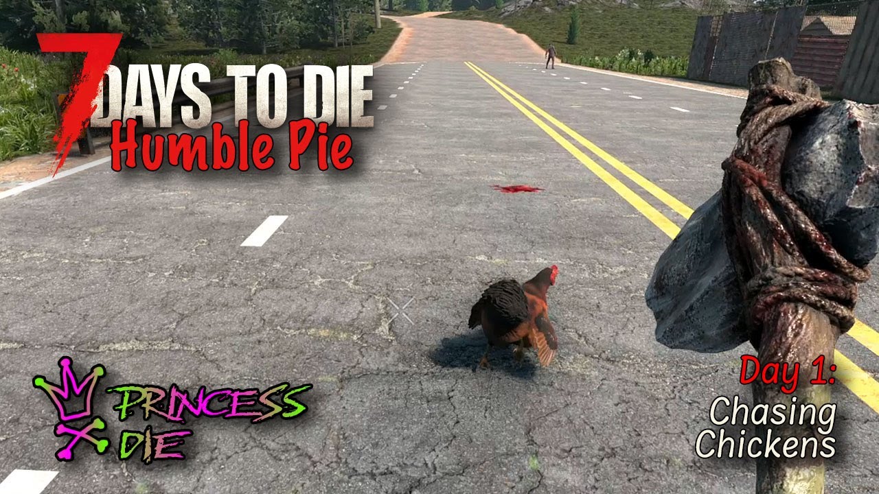 7 Days To Die - Humble Pie - Day 1