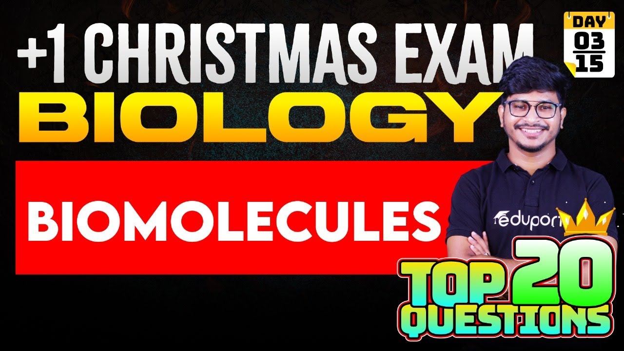 Plus One Christmas Exam | Biology | Biomolecules | Top 20 Questions | Full Chapter&nbsp;Revision