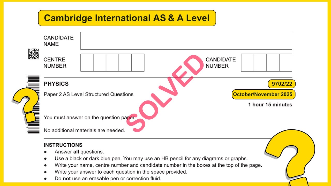 As level Physics 9702 Oct/Nov 2025 Paper 22 SOLVED!!