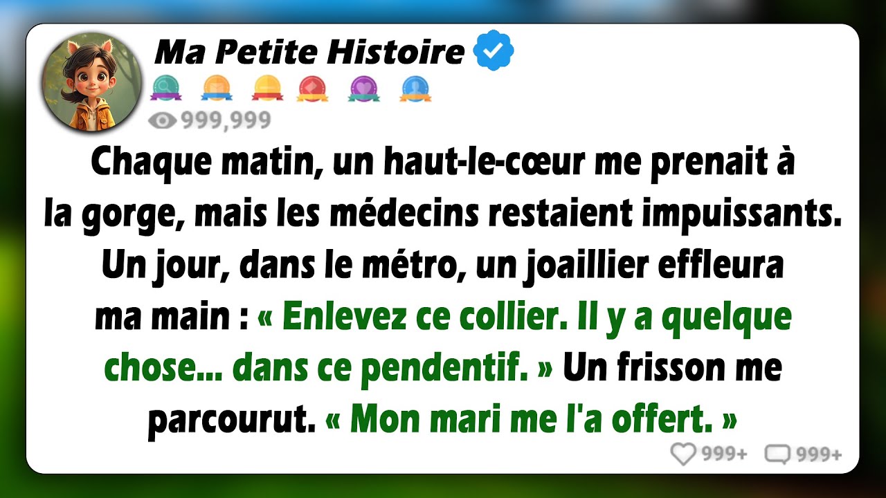 Chaque matin, j'avais des nausées dans le métro. Un bijoutier a vu mon collier et m'a dit...