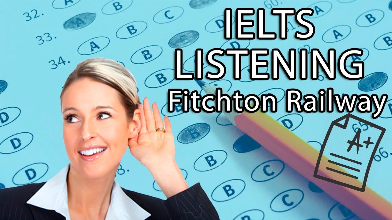 Fitchton Railway Station | IELTS Listening Part 2