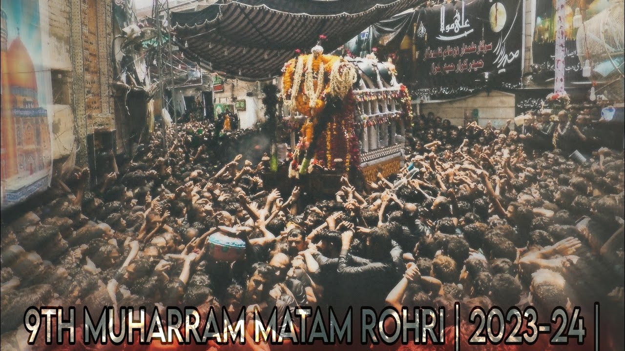 9TH MUHARRAM MATAM ROHRI | 2023-24 |