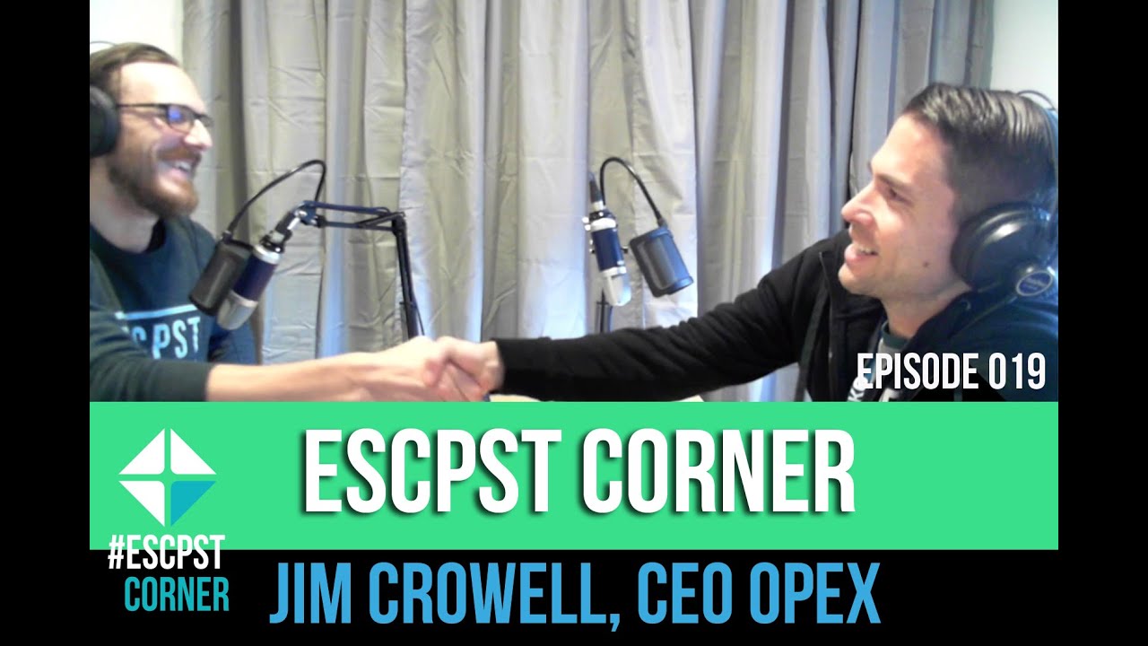 #019 Jim Crowell CEO OPEX -  ESCPST CORNER