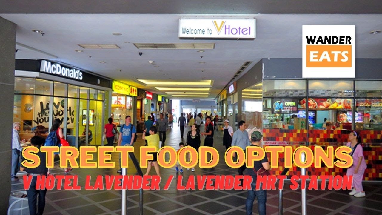 Stay: STREET FOOD Options at V Hotel Lavender next to Lavender MRT Station, Singapore