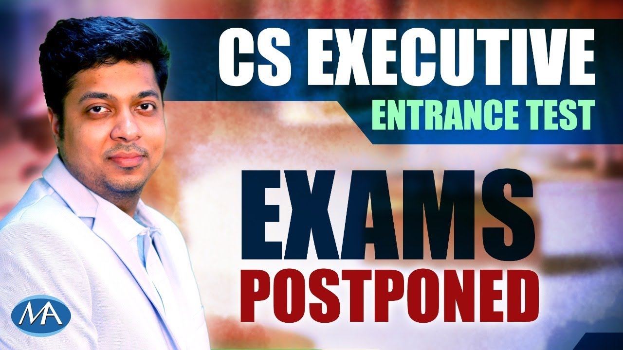 Postponement of Exams of CS Executive Entrance Test II CSEET Exam Postpone