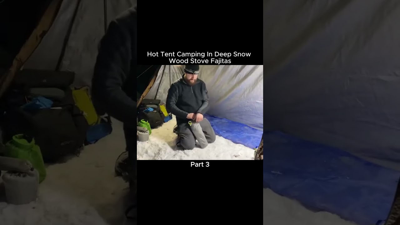 Part 3: Hot Tent Camping in Deep Snow &ndash; Wood Stove Fajitas During Snowstorm