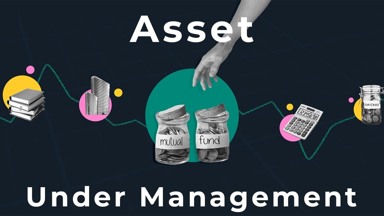What are assets under management? | Ruskin Felix