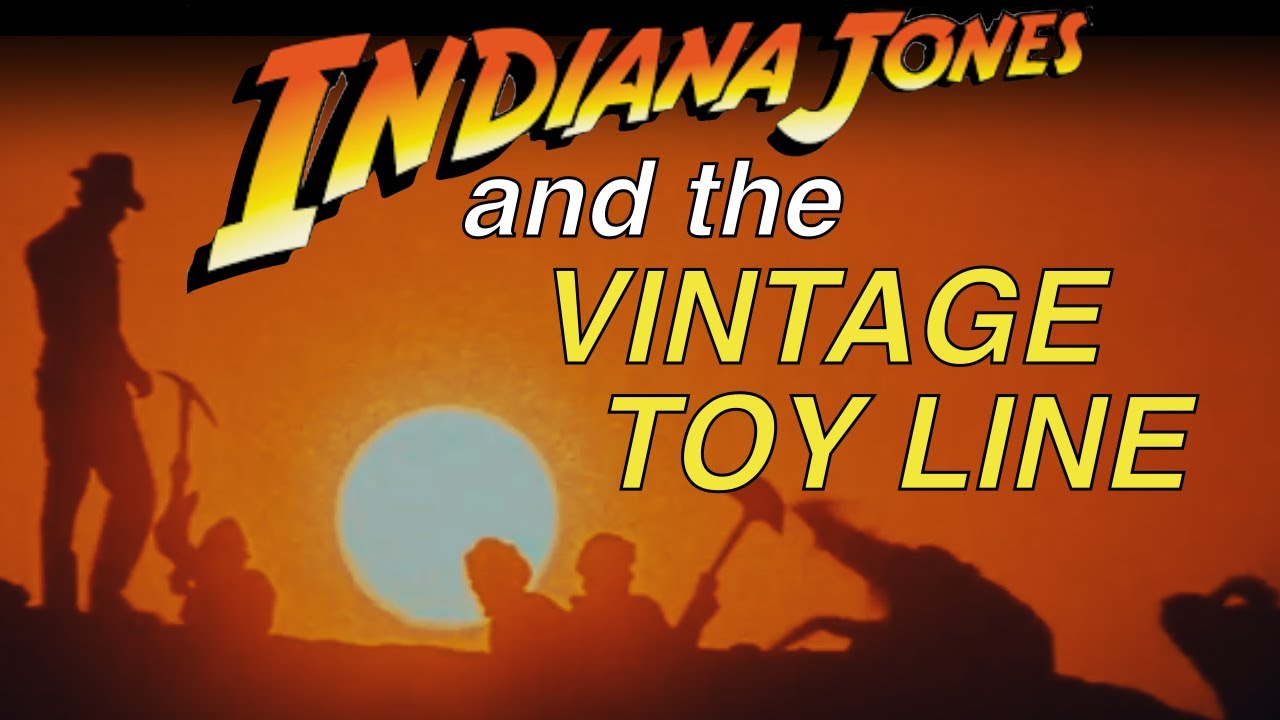 The Vintage Indiana Jones Toy Line By Kenner - Digging Deep Into Every Release - 1980s