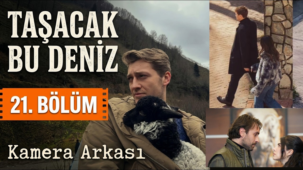 Taşacak Bu Deniz 21.Bölüm Kamera Arkası #taşacakbudeniz
