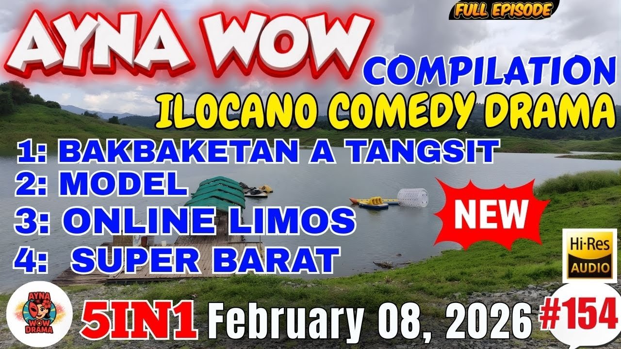 AYNA WOW #5IN1 #154 | BEST ILOCANO COMEDY 1 HOUR DRAMA - February 08,2026 Full Episode #aynawowdrama