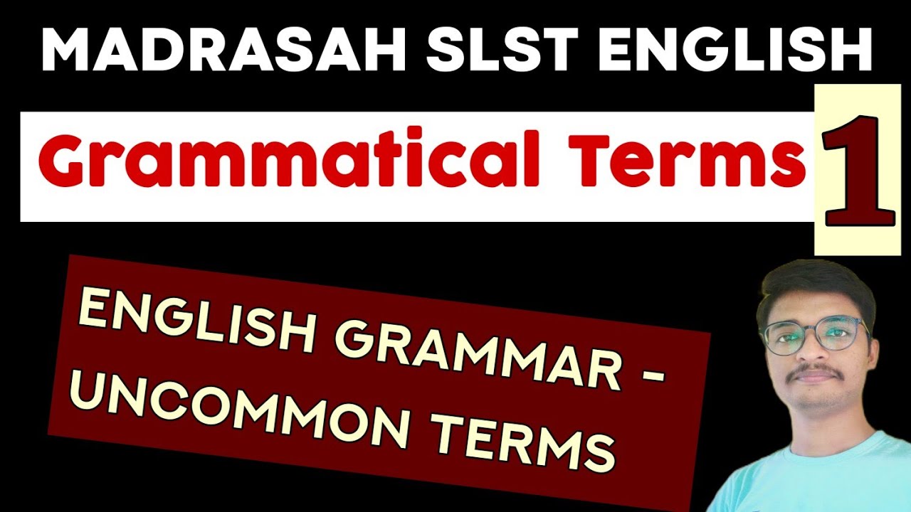 IMPORTANT GRAMMATICAL TERMS for SLST and MADRASAH ENGLISH | UNCOMMON GRAMMATICAL TERMS FOR SLST |