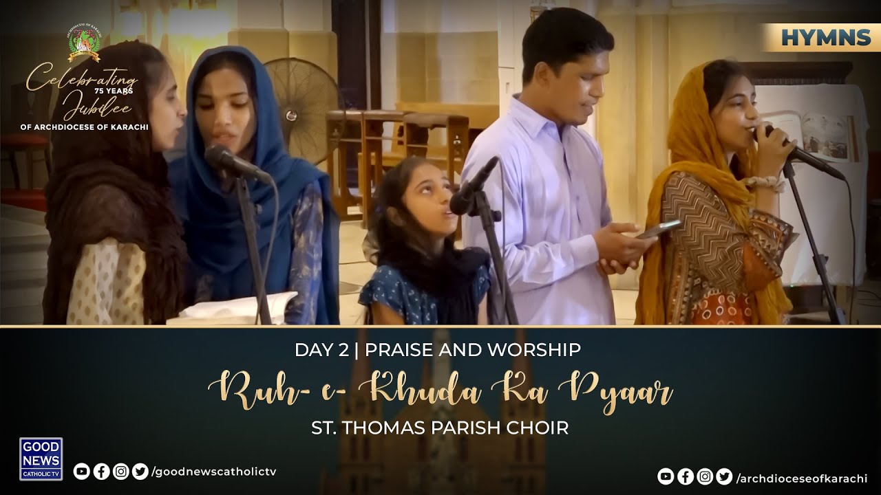 Ruh- E- Khuda Ka Pyaar | St. Thomas Parish Choir | Praise And Worship at St Patrick's Cathedral