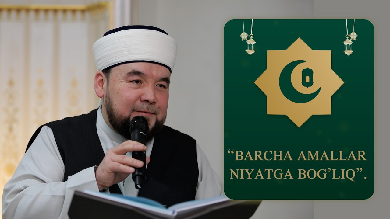 40 OSON MUTTAFAQUN ALAYHI HADIS | 1-DARS