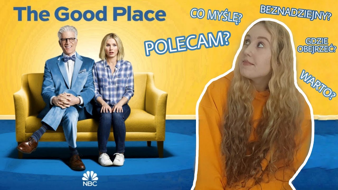 Okiem Serialomaniaczki - The Good Place (Dobre Miejsce)