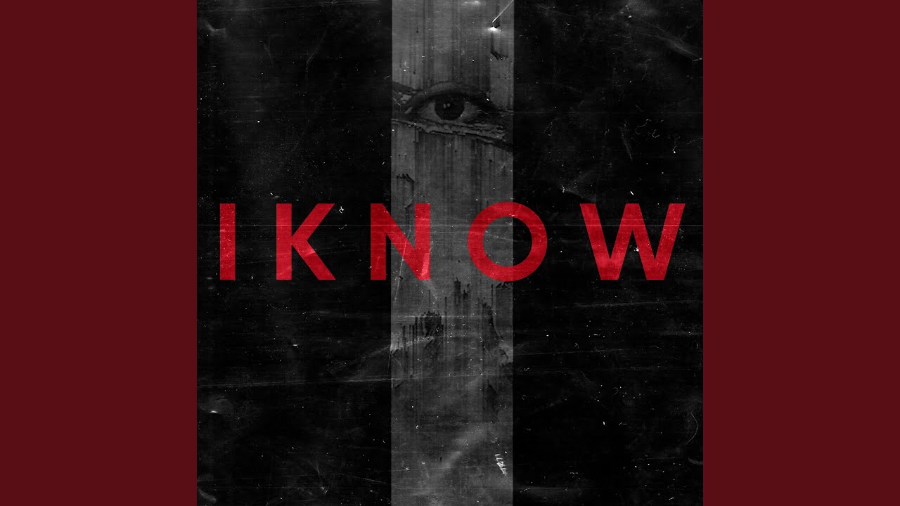 I Know