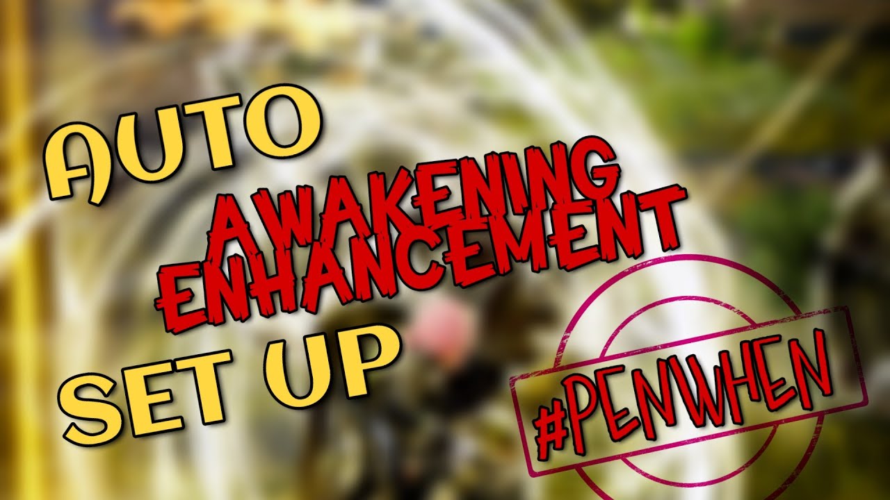 BLACK DESERT MOBILE AUTO AWAKENED ENHANCEMENT SET UP