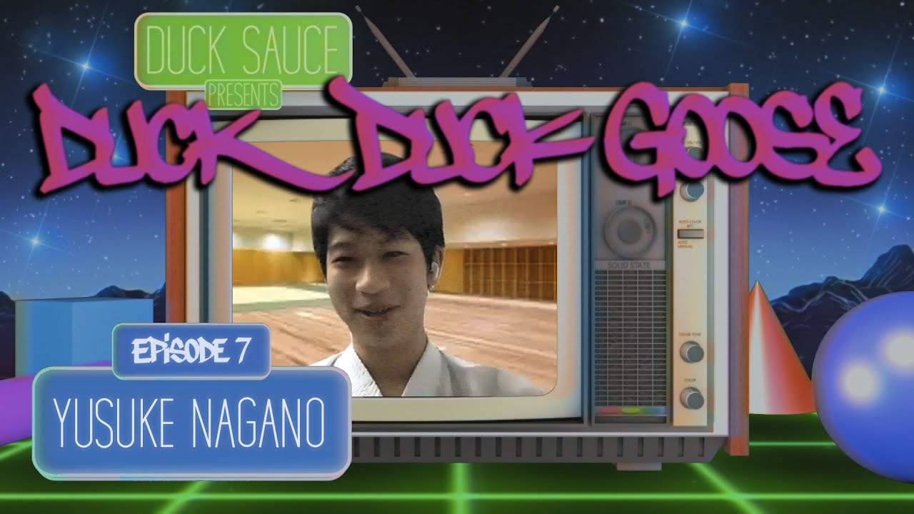 Duck Sauce Presents: Duck Duck Goose - Episode 7: Yusuke Nagano