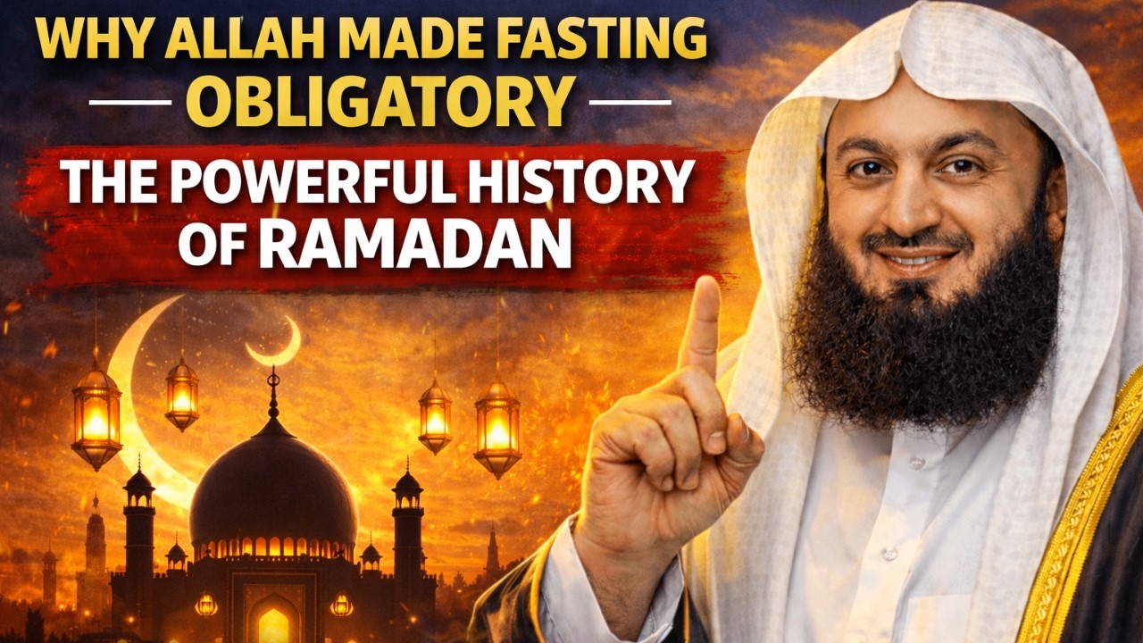 Why Allah Made Fasting Obligatory | The Powerful History of Ramadan | Mufti Menk