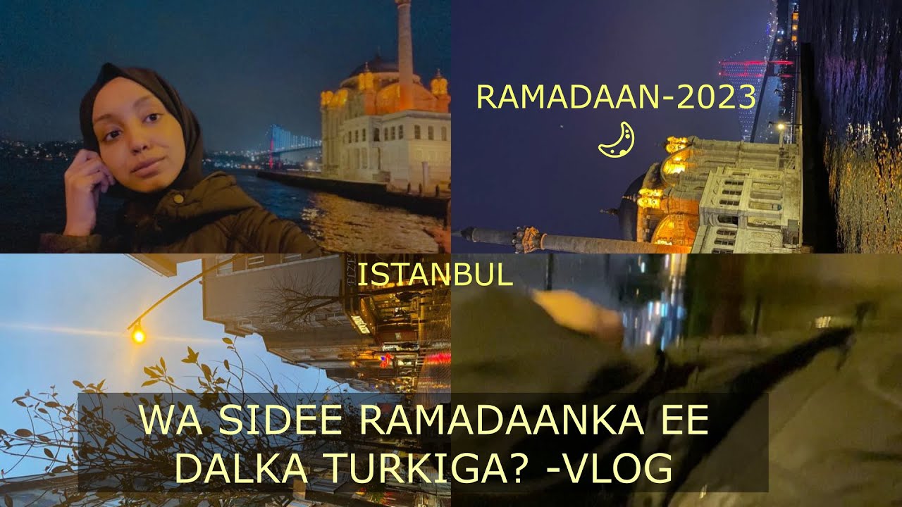 RAMADAAN Iyo ISTANBUL - VLOG🌙