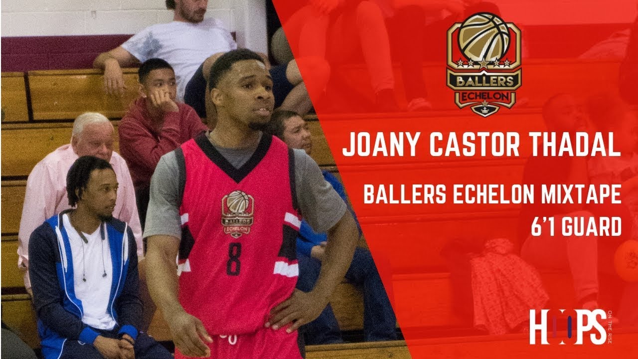 Joany Castor Thadal | Official Ballers  Echelon Mixtape 2018