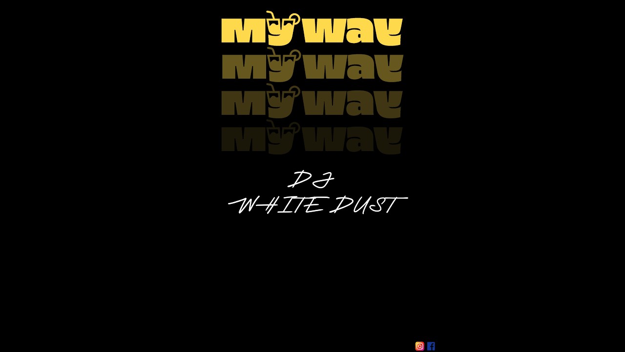 DJ WHITE DUST | SESIÓN 7#| MY WAY | CIERRE