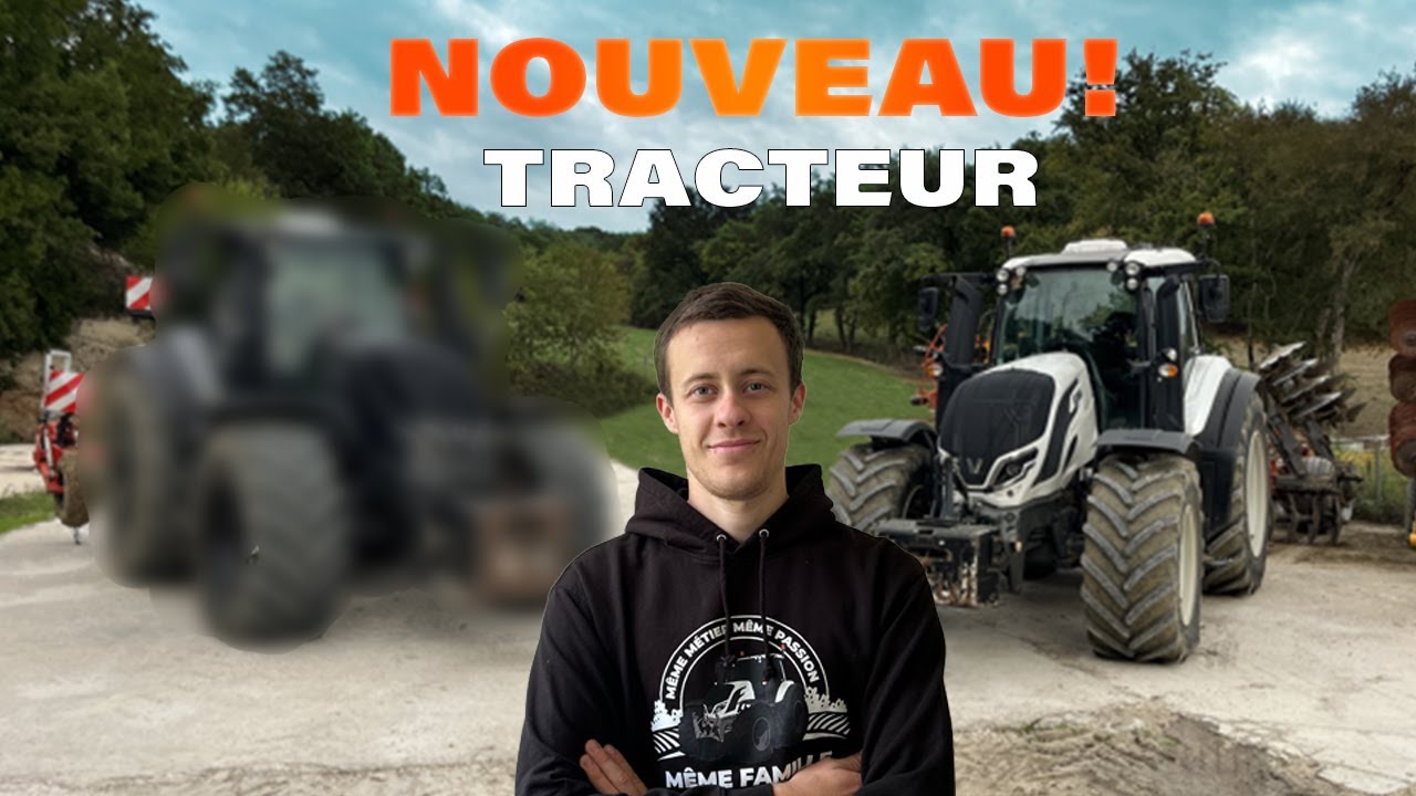 UN nouveau TRACTEUR a la ferme