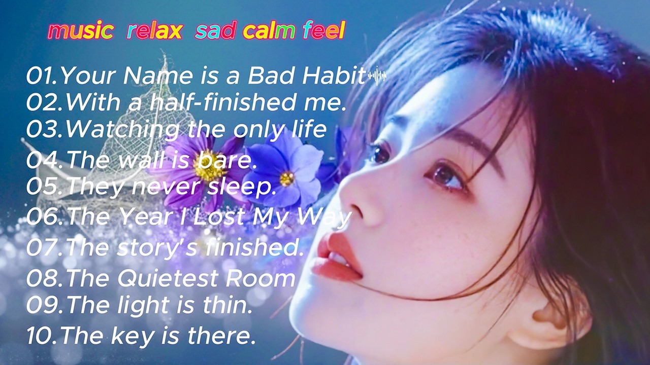 Music relax sad calm feel