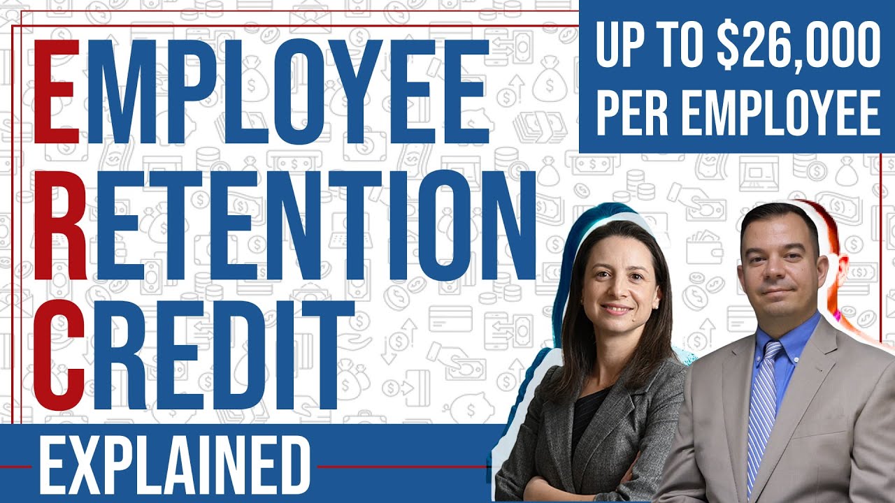 What Is The Employee Retention Credit? Receive Up To $26,000 Per Employee | Payroll Tax Credits