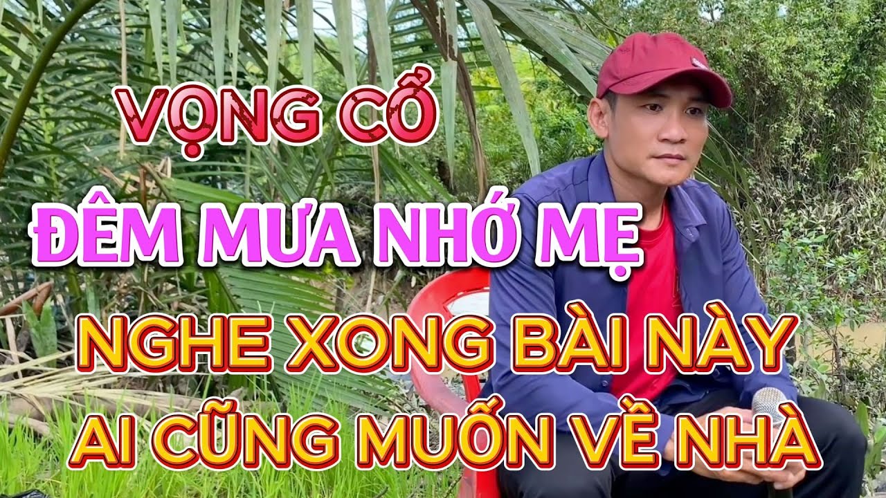 Vọng Cổ : Đêm Mưa Nhớ Mẹ - Tiếng hát ru người vào cõi mọng, nghe thấm từng câu chữ | Minh Lê