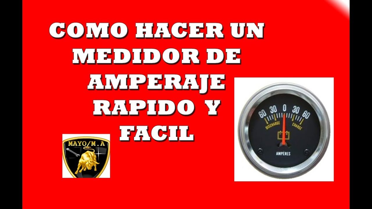 Como hacer un medidor de amperaje rapido y facil