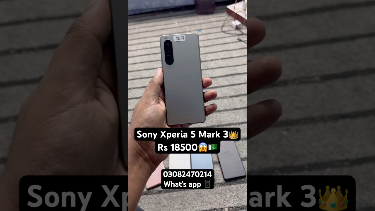 Sony Xperia 5iii Mark 3 Just in Rs 18500 😱 Cheapest Price in Pakistan 🇵🇰 