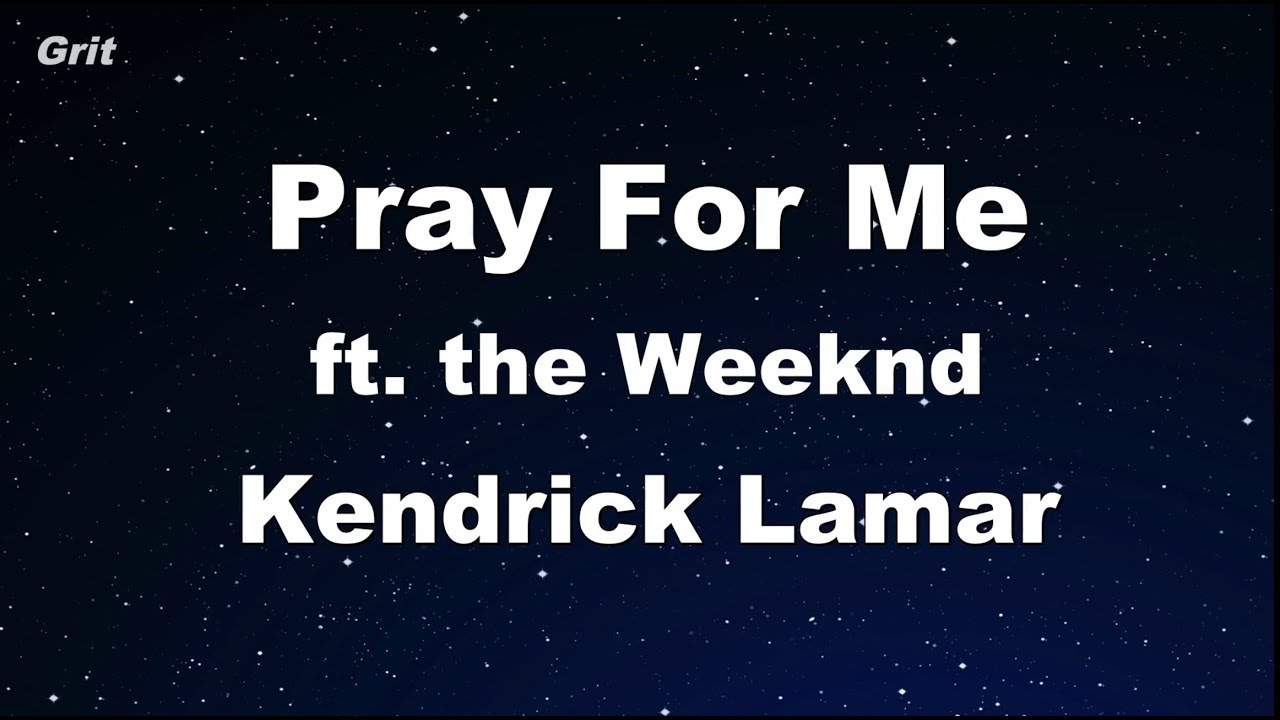 Pray For Me - The Weeknd, Kendrick Lamar Karaoke 【No Guide Melody】 Instrumental