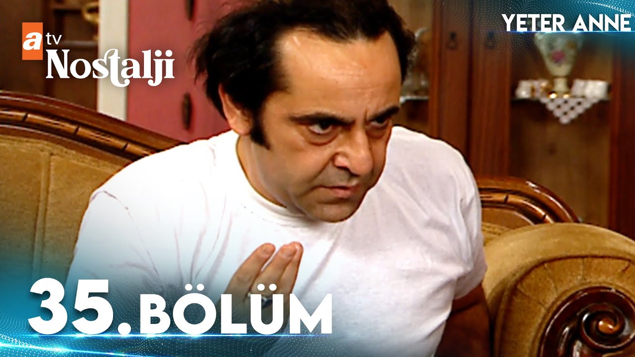 Yeter Anne 35. B&ouml;l&uuml;m