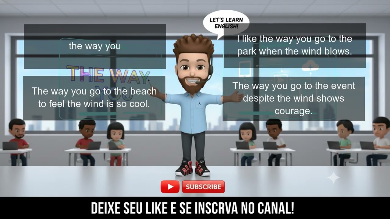 E aí, galera! Domine 'the way you' em Inglês em 5 Minutos!