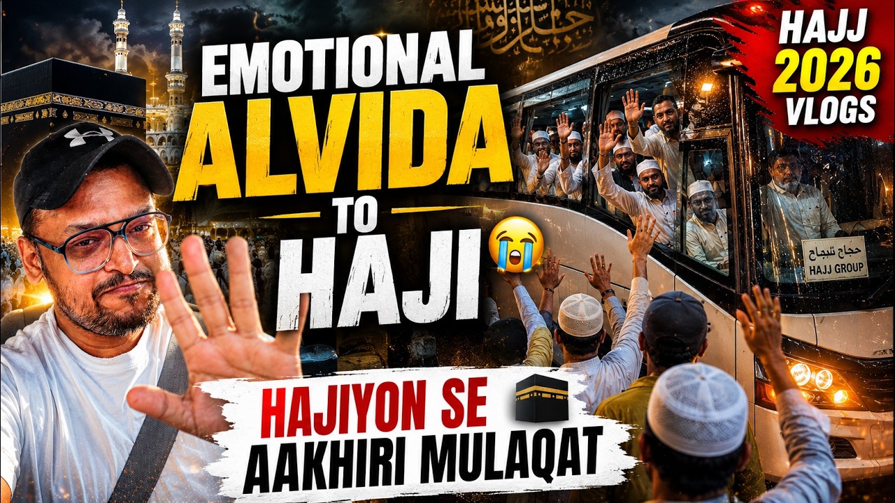 Emotional Alvida to Haji of Hajj 2026 | Final good bye and Last meet up with Indian Haji | Hajj Vlog