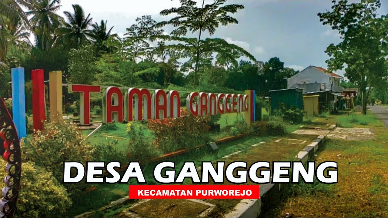 SUASANA DI DESA GANGGENG KECAMATAN PURWOREJO TERKINI BANYAK PROYEK PEMBANGUNAN YANG SUDAH SELESAI
